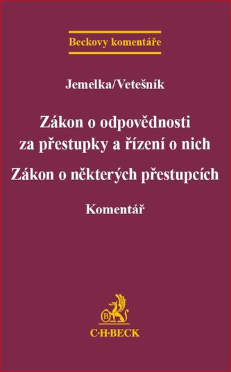 Zákon o odpovědnosti za přestupky a řízení o nich. Zákon o některých přestupcích. Komentář