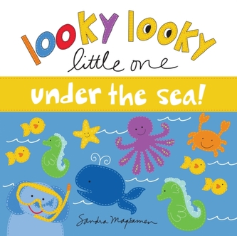 Looky Looky Little One Under the Sea Looky Looky Little One Under the Sea
