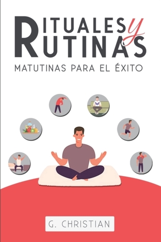 Rituales y Rutinas Matutinas para el exito