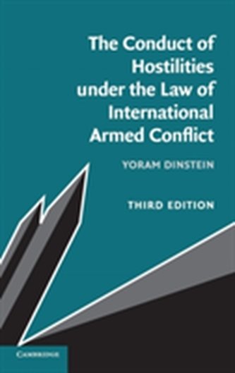 The Conduct of Hostilities under the Law of International Armed Conflict