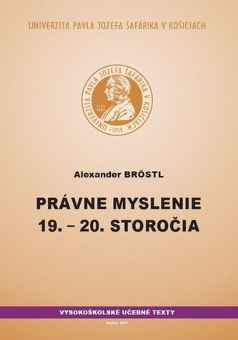 Právne myslenie 19. a 20. storočia Právne myslenie 19. a 20. storočia