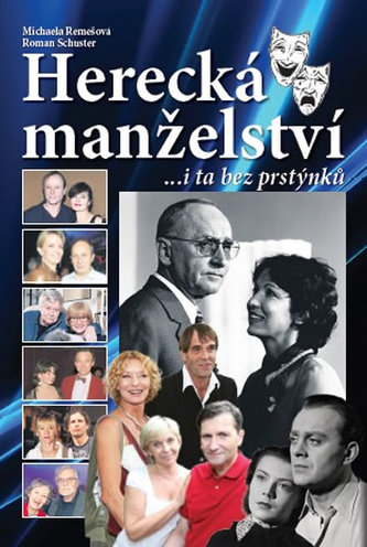 Herecká manželství : i ta bez prstýnků (Michaela Remešová, 2017)