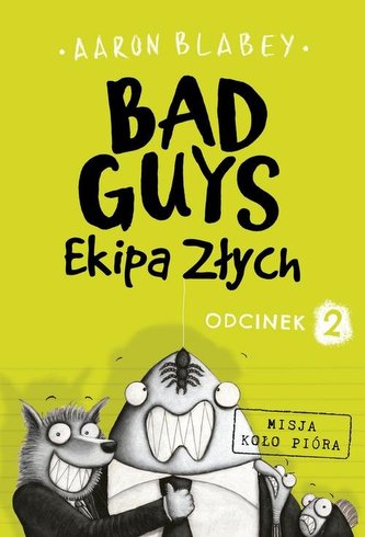 Bad Guys Ekipa Złych Odcinek 2 Bad Guys Ekipa Złych Odcinek 2