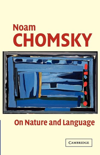 On Nature and Language (Noam Chomsky, 2002)