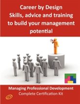 Career by Design - Skills, Advice and Training to Build Your Management Potential - The Managing Professional Developmen
