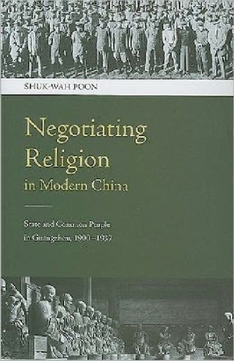 Negotiating Religion in Modern China