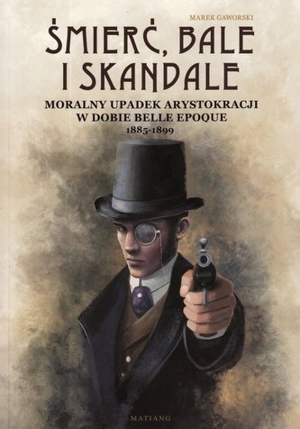 Śmierć bale i skandale Śmierć bale i skandale