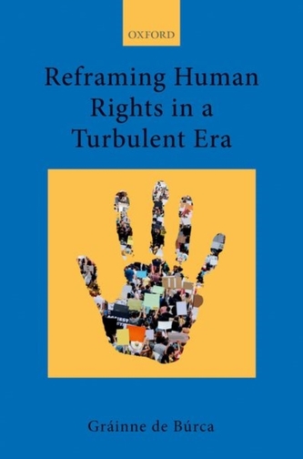 Reframing Human Rights in a Turbulent Era Reframing Human Rights in a Turbulent Era