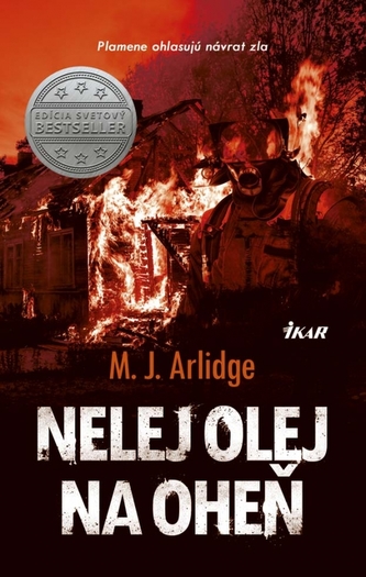 Nelej olej na oheň (M. J Arlidge, 2017)