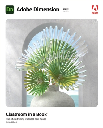 Adobe Dimension Classroom in a Book (2021 release) Adobe Dimension Classroom in a Book (2021 release)