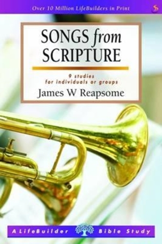 Songs from Scripture (Lifebuilder Study Guides)