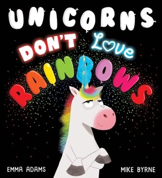 Unicorns Don't Love Rainbows HB Unicorns Don't Love Rainbows HB