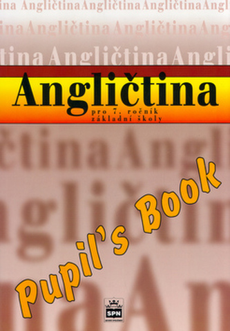 Angličtina pro 7. ročník základní školy : pupil's book (Marie Zahálková, 2000)
