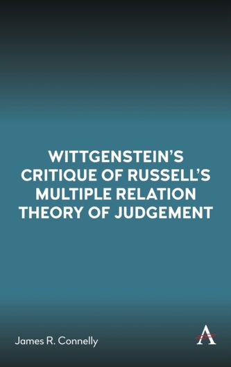 Wittgenstein's Critique of Russell's Multiple Relation Theory of Judgement