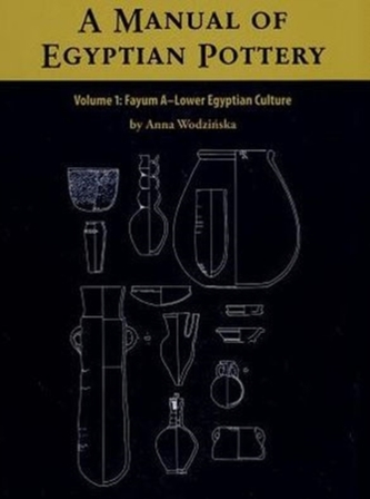 A Manual of Egyptian Pottery