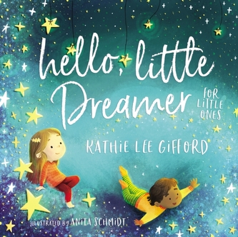 Hello, Little Dreamer for Little Ones Hello, Little Dreamer for Little Ones