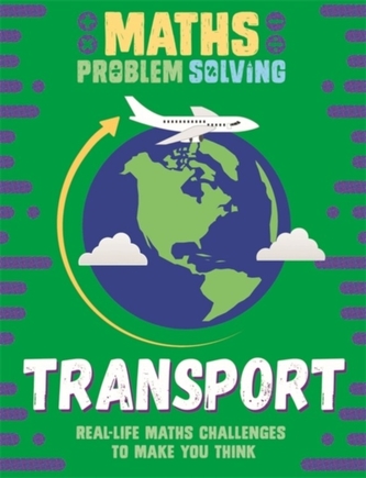 Maths Problem Solving: Transport Maths Problem Solving: Transport