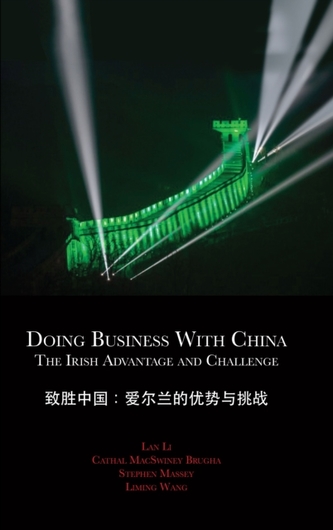 Doing Business with China: The Irish Advantage and Challenge Doing Business with China: The Irish Advantage and Challenge