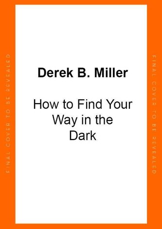 How to Find Your Way in the Dark