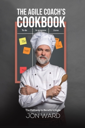 The Agile Coach's Cookbook The Agile Coach's Cookbook