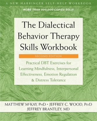 The Dialectical Behavior Therapy Skills Workbook