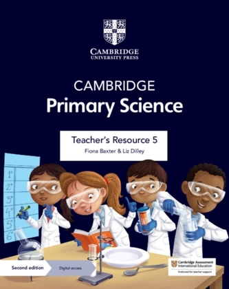 Cambridge Primary Science Teacher's Resource 5 with Digital Access Cambridge Primary Science Teacher's Resource 5 with Digital Access