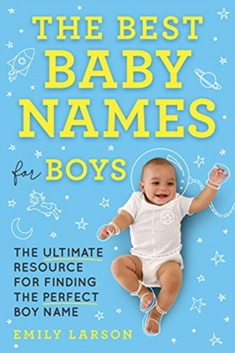 The Best Baby Names for Boys The Best Baby Names for Boys