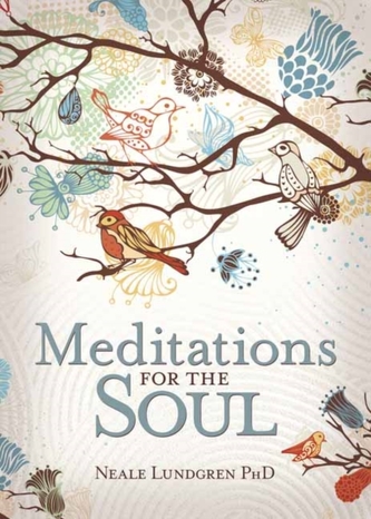 Meditations for the Soul Meditations for the Soul