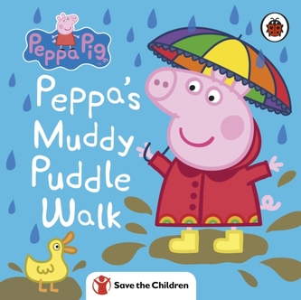 Peppa Pig: Peppa's Muddy Puddle Walk (Save the Children) Peppa Pig: Peppa's Muddy Puddle Walk (Save the Children)
