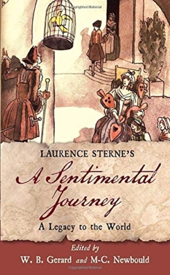 Laurence Sterne's A Sentimental Journey Laurence Sterne's A Sentimental Journey