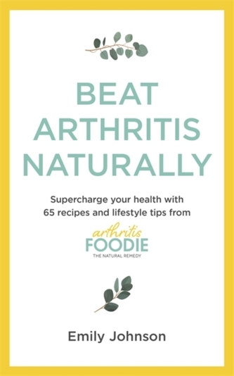 Beat Arthritis Naturally