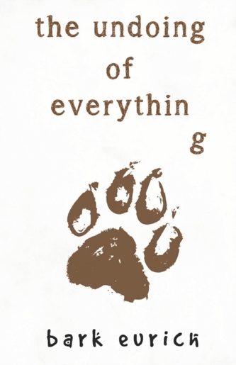 The Undoing of Everything The Undoing of Everything