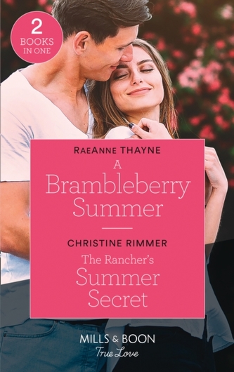 A Brambleberry Summer / The Rancher's Summer Secret
