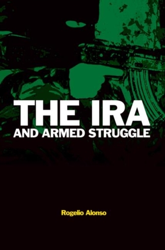 The IRA and Armed Struggle
