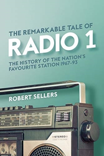 The Remarkable Tale of Radio 1 The Remarkable Tale of Radio 1