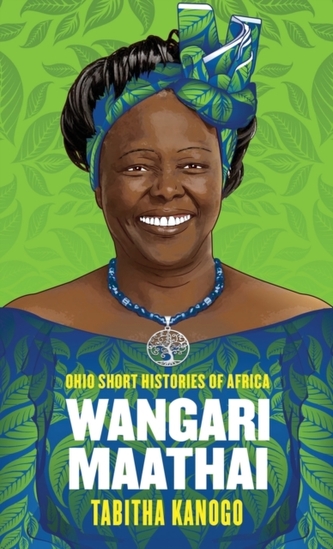 Wangari Maathai Wangari Maathai