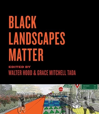 Black Landscapes Matter Black Landscapes Matter