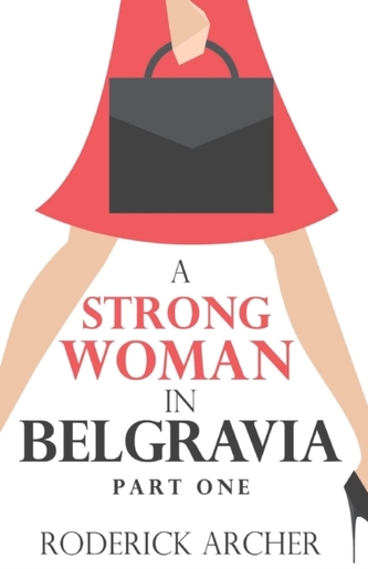 A Strong Woman in Belgravia