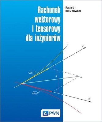 Rachunek wektorowy i tensorowy dla inżynierów