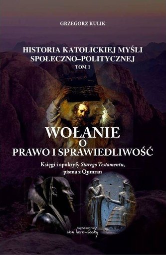 Wołanie o prawo i sprawiedliwość T.1 Wołanie o prawo i sprawiedliwość T.1