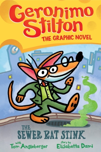 Geronimo Stilton: The Sewer Rat Stink (Graphic Novel #1) Geronimo Stilton: The Sewer Rat Stink (Graphic Novel #1)