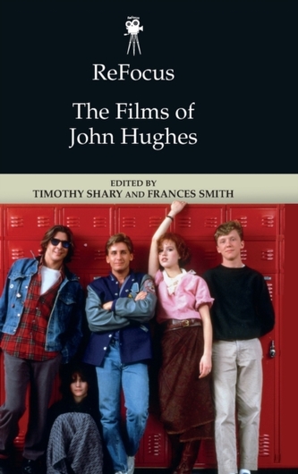 Refocus: the Films of John Hughes