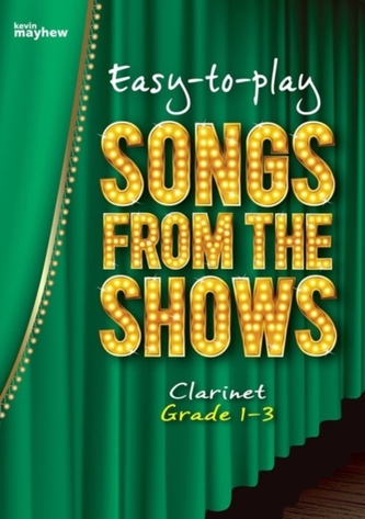Easy-To-Play Songs from the Shows - Clarinet