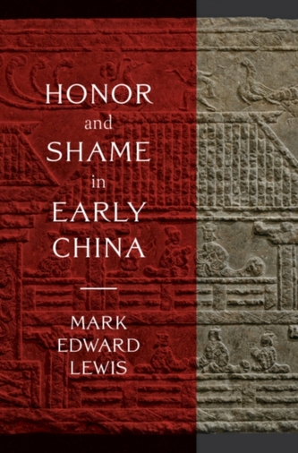Honor and Shame in Early China Honor and Shame in Early China