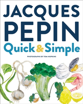 Jacques Pepin Quick & Simple Jacques Pepin Quick & Simple