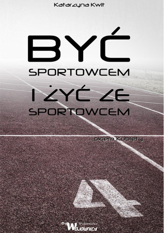 Być sportowcem i żyć ze sportowcem