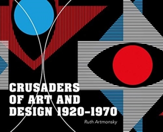 Crusaders of Art and Design 1920-1970