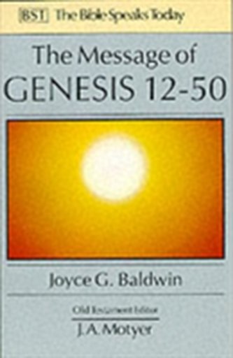 The Message of Genesis 12-50