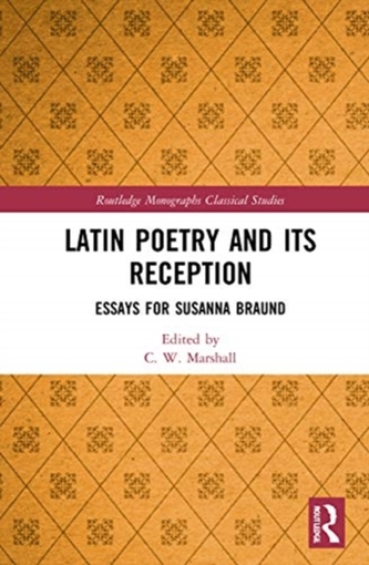 Latin Poetry and Its Reception Latin Poetry and Its Reception