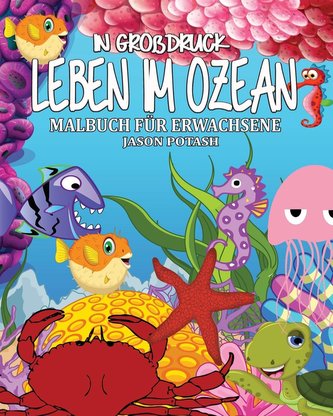 Leben Im Ozean Malbuch fur Erwachsene ( In Grobdruck )